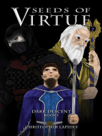 Seeds of Virtue, Dark Descent, Book I