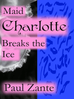 Maid Charlotte Breaks the Ice