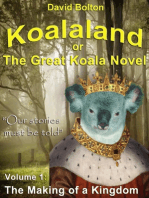 Koalaland or The Great Koala Novel: Volume I: The Making of a Kingdom