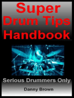 Super Drum Tips Handbook: For Drummers Who Are Serious About Music, Drums & Percussion