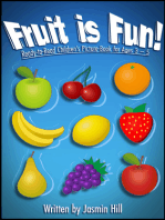 Fruit is Fun: Ready-To-Read Children's Picture-Book For Ages 3-5