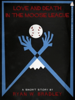 Love and Death in the Moose League