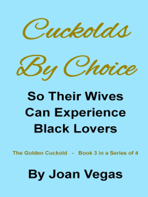 Cuckold By Choice: So Their Wives Can Experience Black Lovers by ...