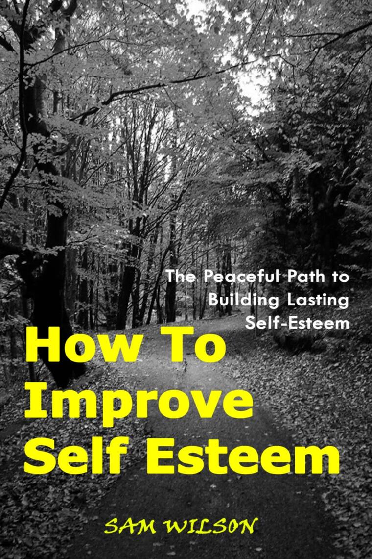 How To Improve Self-Esteem: The Peaceful Path to Building Lasting Self ...