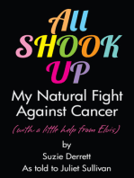 All Shook Up: My Natural Fight Against Cancer