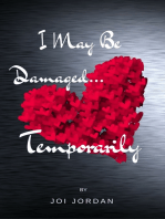 I May Be Damaged...Temporarily