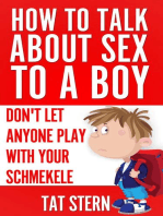 How to Talk About Sex to a Boy or Don't Let Anyone Play With Your Schmekele