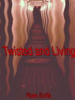 Twisted and Living