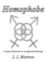 Homophobe: A Logical Response to an Ignorant Ideology