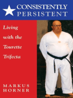 Consistently Persistent: Living with the Tourette Trifecta