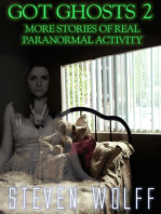 Got Ghosts? 2: More Stories of Real Paranormal Activity