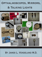 Ophthalmoscopes, Mirrors, & Talking Lights