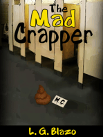 The Mad Crapper