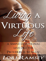 Living A Virtuous Life A Simple Devotional Live Like The Proverbs 31 Woman