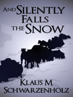 And Silently Falls The Snow