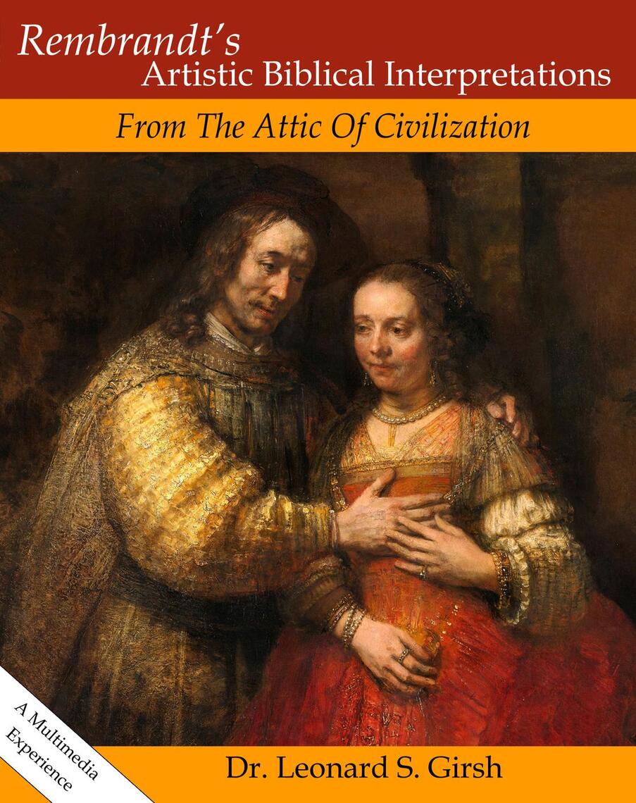 Rembrandt's Artistic Biblical Interpretations, From The Attic Of ...