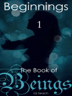 The Book of Beings: Beginnings (Volume One, Episodes 1-4)