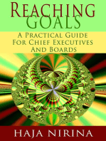 Reaching Goals: A Practical Guide For Chief Executives and Boards