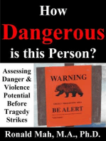 How Dangerous is this Person? Assessing Danger & Violence Potential Before Tragedy Strikes