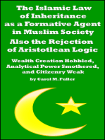 The Islamic Law of Inheritance as a Formative Agent in Muslim Society. Also the Rejection of Aristotlean Logic