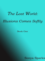 The Lost World: Illusions Comes Softly