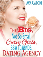 The Big, Not-So-Small, Curvy Girls, BBW Romance, Dating Agency