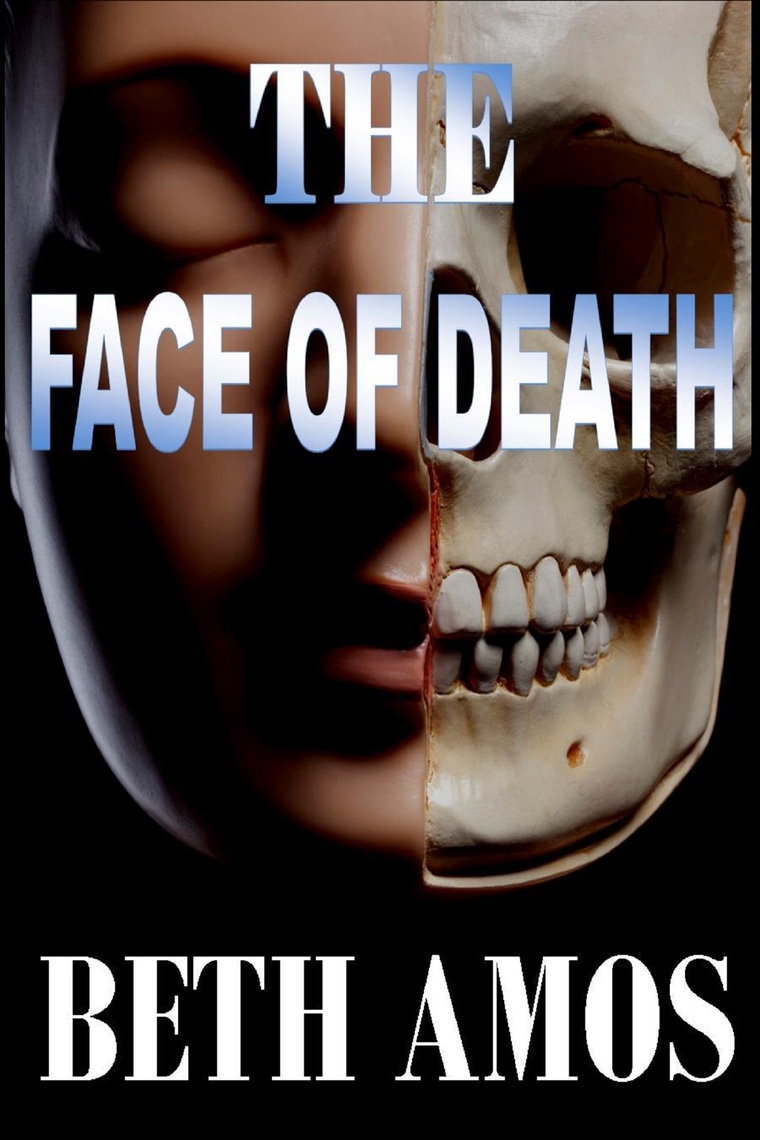 The Face of Death by Beth Amos (Ebook) - Read free for 30 days