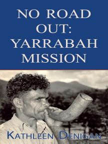 No Road Out: Yarrabah Mission by Kathleen Denigan - Ebook | Scribd