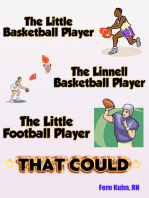 The Little Basketball Player, The Linnell Basketball Player, The Little Football Player that Could