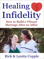 Healing Infidelity: How to Build a Vibrant Marriage After an Affair