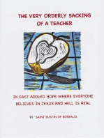 The Very Orderly Sacking of a Teacher in East Addled Hope Where Everyone Believes in Jesus and Hell is Real