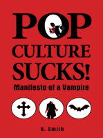 Pop Culture Sucks, Manifesto Of A Vampire