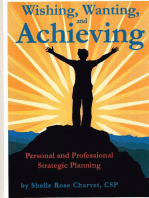 Wishing, Wanting, Achieving: Personal and Professional Strategic Planning