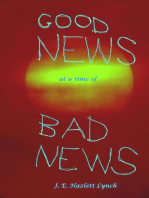 Good News at a Time of Bad News