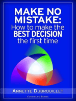 Make No Mistake: How to Make the Best Decision the First Time