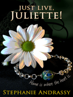 Just Live, Juliette! (Home Series #1)