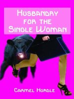 Husbandry For The Single Woman