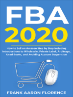 Amazon FBA 2020: How to Sell on Amazon Step by Step Including Introductions to Wholesale, Private Label, Arbitrage, Used Books and Avoiding Account Suspension