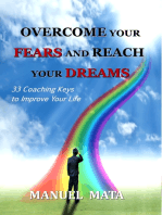Overcome Your Fears And Reach Your Dreams