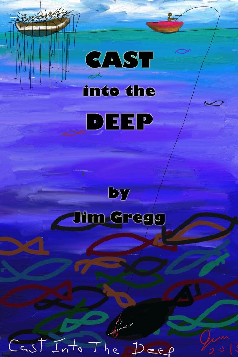 Cast Into The Deep by Jim Gregg (Ebook) - Read free for 30 days