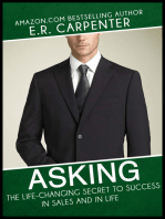 Asking: The Life-Changing Secret to Success in Sales and in Life