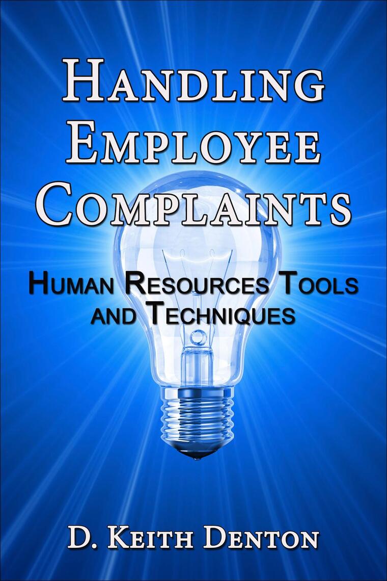 Handling Employee Complaints Human Resources Tools and Techniques by D