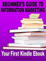 Beginner’s Guide to Information Marketing: Your First Kindle Ebook