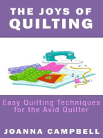 The Joys of Quilting: Easy Quilting Techniques for the Avid Quilter