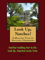 Look Up, Natchez! A Walking Tour of Natchez, Mississippi