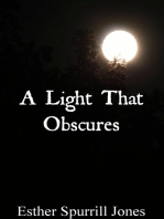 A Light That Obscures