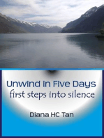 Unwind In Five Days: First Steps Into Silence