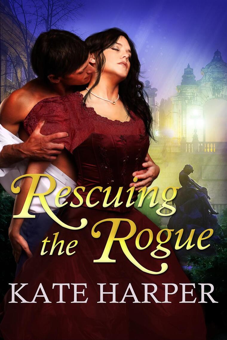 Rescuing The Rogue - A Regency Romance by Kate Harper (Ebook) - Read ...