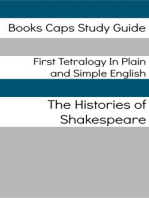 First Tetralogy In Plain and Simple English (Includes Henry VI Parts 1 - 3 & Richard III)