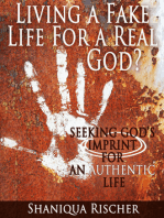 Living a Fake Life for a Real God? Seeking God’s Imprint for an Authentic Life